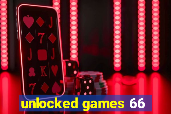 unlocked games 66